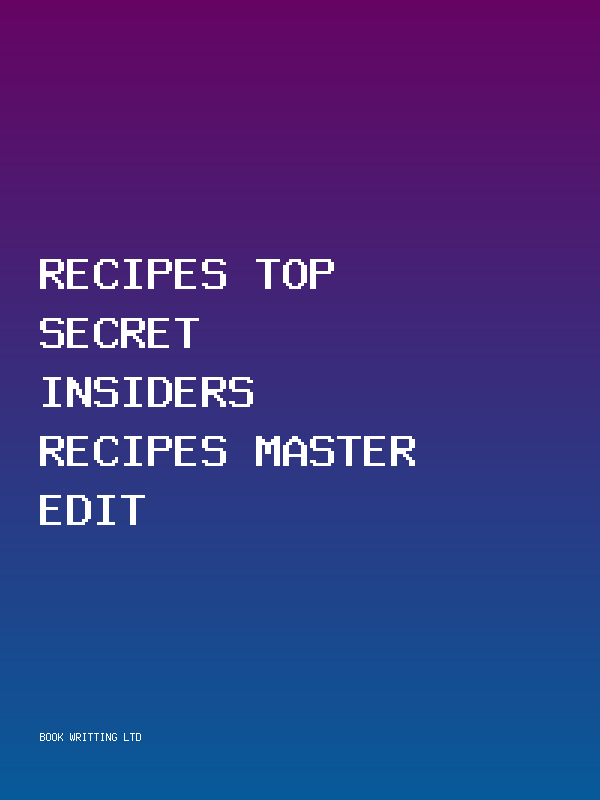 Recipes Top Secret Insiders Recipes Master Edit